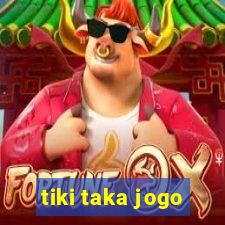 tiki taka jogo